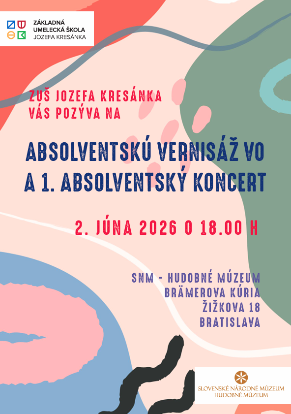 Pozývame Vás na Absolventskú vernisáž žiakov výtvarného odboru a 1. absolventský koncert žiakov hudobného odboru